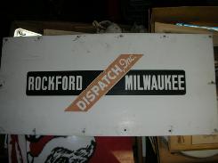 Rockford Milwaukee Dispatch Metal Sign 
